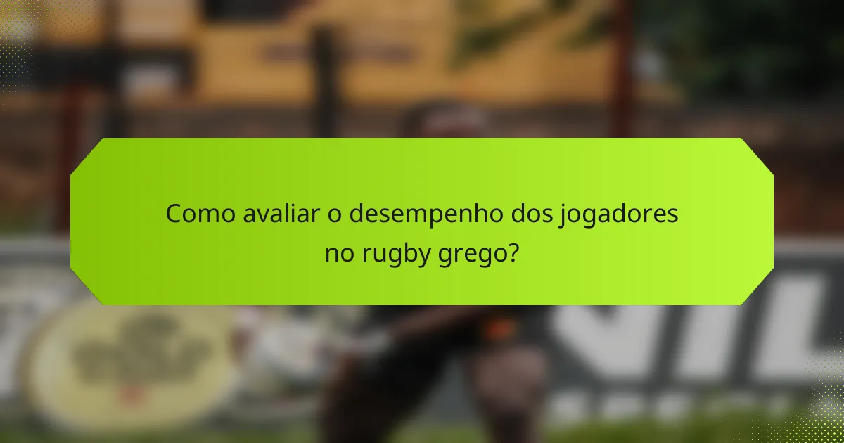 Como avaliar o desempenho dos jogadores no rugby grego?