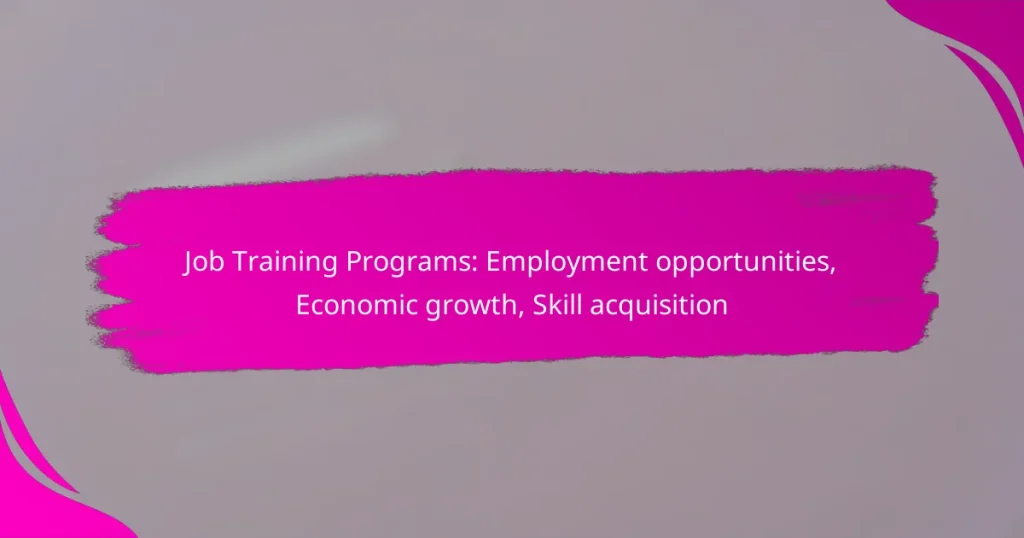 Job Training Programs: Employment opportunities, Economic growth, Skill acquisition